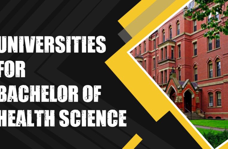 Top 8 Universities in the UK for Bachelor of Health Science (B.H.Sc.) Students