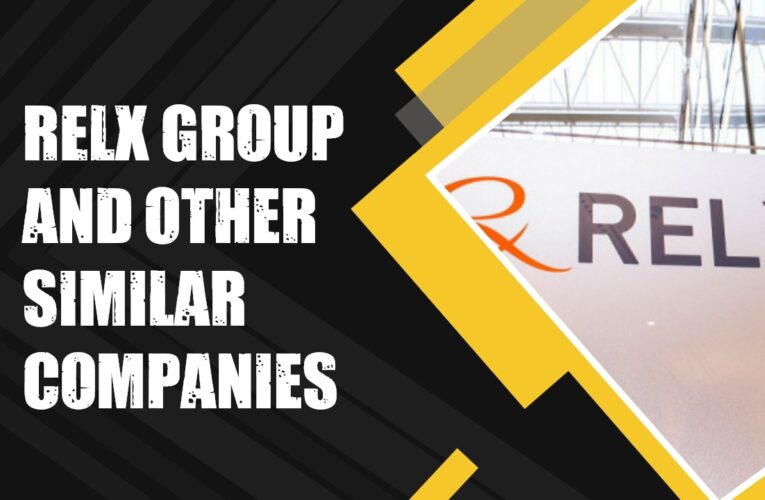 RELX Group and 8 Other Similar Companies: Leaders in Information and Analytics